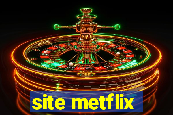 site metflix